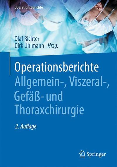 Cover for Operationsberichte Allgemein Viszeral Gefaess und Thoraxchirurgie (Book) (2018)