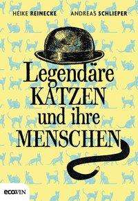 Cover for Reinecke · Legendäre Katzen und ihre Mens (Buch)