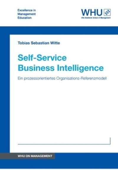 Self-Service Business Intelligenc - Witte - Books -  - 9783732383825 - October 5, 2017