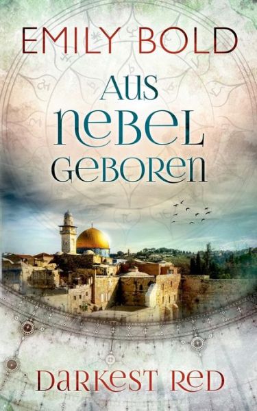 Aus Nebel Geboren - Emily Bold - Books - Books On Demand - 9783735762825 - January 6, 2015