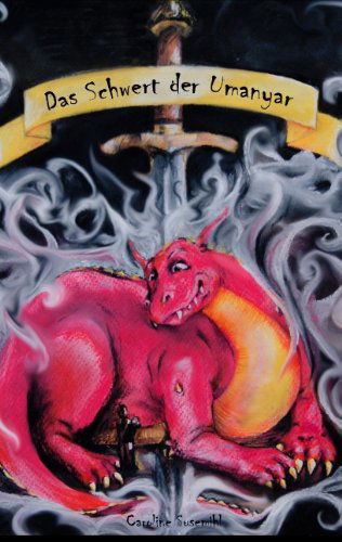 Cover for Caroline Susemihl · Das Schwert der Umanyar (Paperback Book) [German edition] (2014)