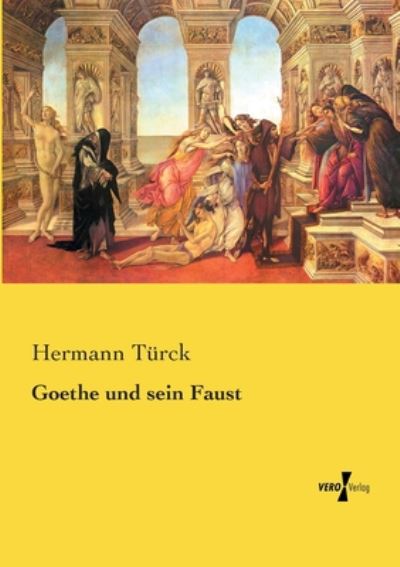 Cover for Hermann Turck · Goethe und sein Faust (Paperback Book) (2019)