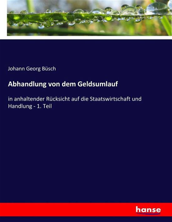 Cover for Büsch · Abhandlung von dem Geldsumlauf (Book) (2017)
