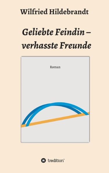 Cover for Hildebrandt · Geliebte Feindin - verhasst (Book) (2019)