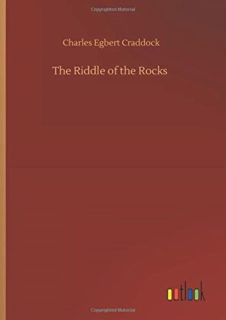 Cover for Charles Egbert Craddock · The Riddle of the Rocks (Hardcover Book) (2020)