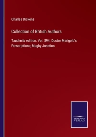 Collection of British Authors - Charles Dickens - Bücher - Salzwasser-Verlag - 9783752563825 - 12. Februar 2022