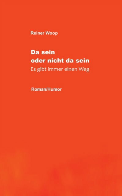 Cover for Reiner Woop · Da sein oder nicht da sein (Paperback Book) (2021)