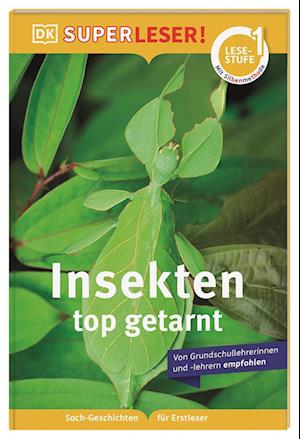 SUPERLESER! Insekten, top getarnt - Laura Buller - Books - DK Verlag Dorling Kindersley - 9783831044825 - September 22, 2022