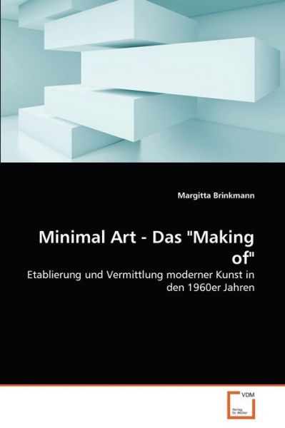 Cover for Brinkmann Margitta · Minimal Art - Das Making of (Paperback Bog) (2013)