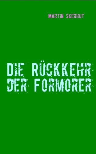 Cover for Martin Skerhut · Die Rckkehr Der Formorer (Paperback Book) [German edition] (2008)