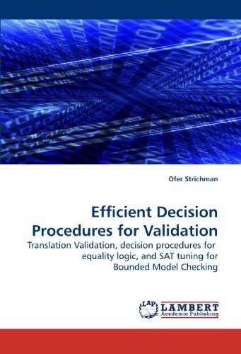 Cover for Ofer Strichman · Efficient Decision Procedures for Validation: Translation Validation, Decision Procedures for  Equality Logic, and Sat Tuning for Bounded Model Checking (Taschenbuch) (2010)