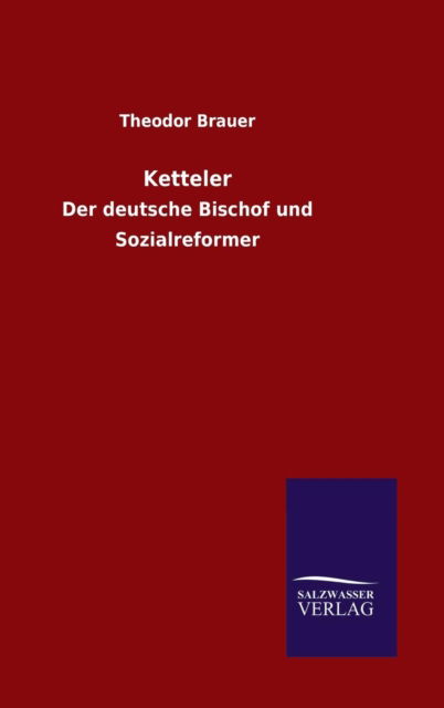 Cover for Theodor Brauer · Ketteler (Hardcover Book) (2015)