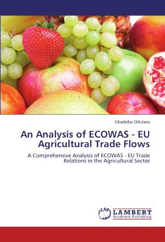 Cover for Gbadebo Odularu · An Analysis of Ecowas - Eu Agricultural Trade Flows: a Comprehensive Analysis of Ecowas - Eu Trade Relations in the Agricultural Sector (Pocketbok) (2011)