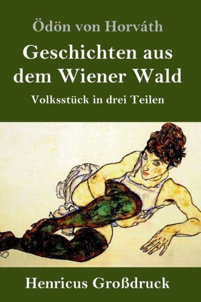 Cover for OEdoen Von Horvath · Geschichten aus dem Wiener Wald (Grossdruck) (Innbunden bok) (2019)