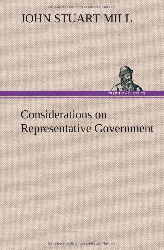 Cover for John Stuart Mill · Considerations on Representative Government (Hardcover Book) (2012)