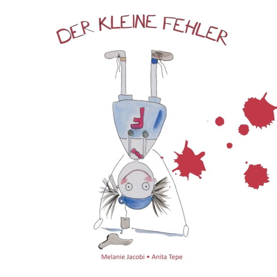 Cover for Anita Tepe · Der kleine Fehler (Paperback Book) (2019)