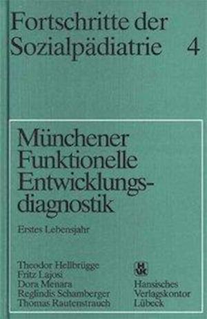 Cover for Theodor Hellbrügge · Fortschritte der Sozialpädiatrie 4: Münchener Funktionelle Entwicklungsdiagnostik (Hardcover Book) (2011)