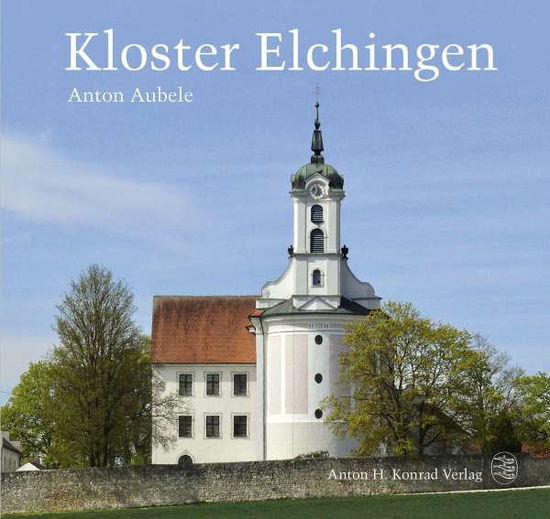 Cover for Aubele · Kloster Elchingen (Book)