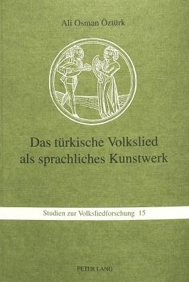 Cover for Ozturk Ali Osman Ozturk · Das tuerkische Volkslied als sprachliches Kunstwerk (Paperback Book) (1994)