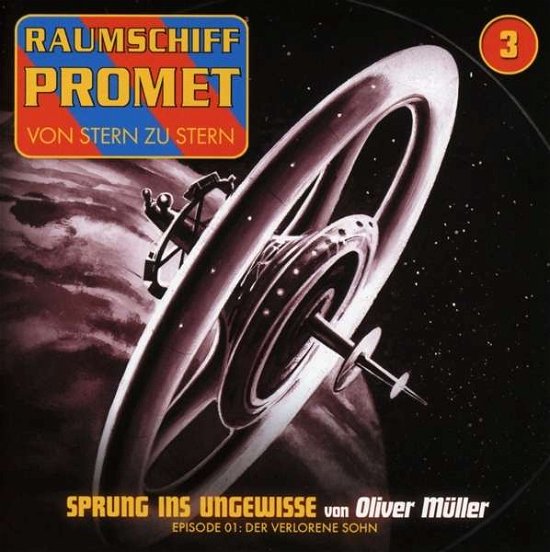 Cover for Raumschiff Promet · Folge 3-sprung Ins Ungewisse Teil 1 (Der Verlorene (CD) (2015)