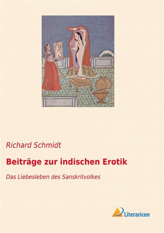 Cover for Schmidt · Beiträge zur indischen Erotik (Bog) (2023)