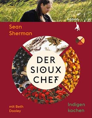 Cover for Sean Sherman · Der Sioux-Chef. Indigen kochen (Book) (2023)