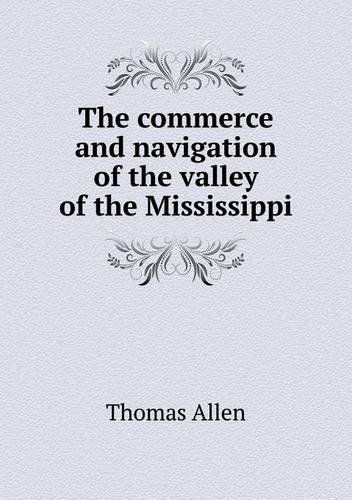 Cover for Thomas Allen · The Commerce and Navigation of the Valley of the Mississippi (Paperback Book) (2013)