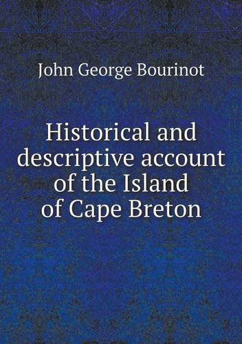 Cover for John George Bourinot · Historical and Descriptive Account of the Island of Cape Breton (Paperback Book) (2013)