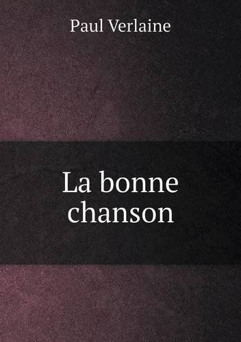Cover for Paul Verlaine · La Bonne Chanson (Paperback Bog) [French edition] (2013)
