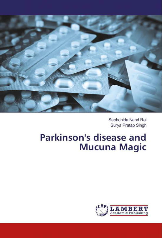 Parkinson's disease and Mucuna Magi - Rai - Książki -  - 9786138111825 - 