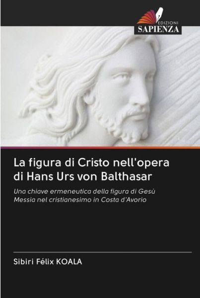 La figura di Cristo nell'opera di - Koala - Libros -  - 9786202627825 - 15 de julio de 2020