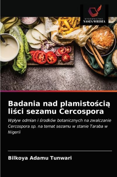 Cover for Bilkoya Adamu Tunwari · Badania nad plamisto?ci? li?ci sezamu Cercospora (Paperback Book) (2021)