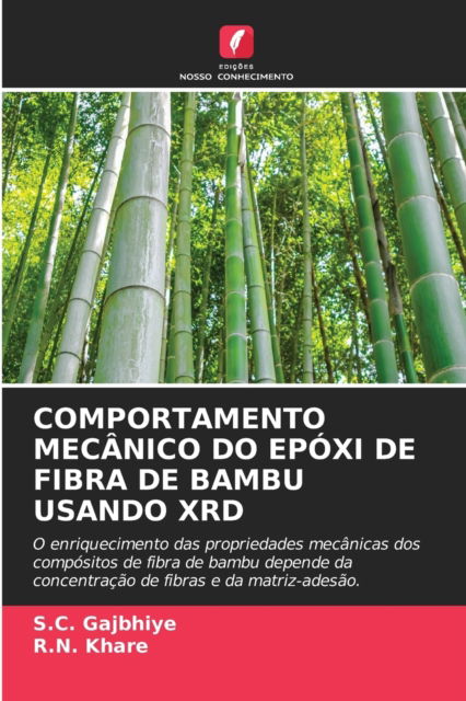 Cover for S C Gajbhiye · Comportamento Mecanico Do Epoxi de Fibra de Bambu Usando Xrd (Paperback Book) (2021)