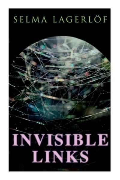 Cover for Selma Lagerloef · Invisible Links (Paperback Book) (2020)