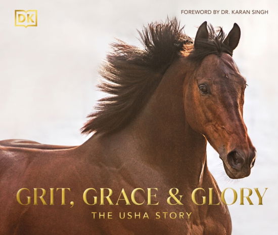 Cover for DK India · Grit, Grace &amp; Glory: The Usha Story (Hardcover Book) (2024)