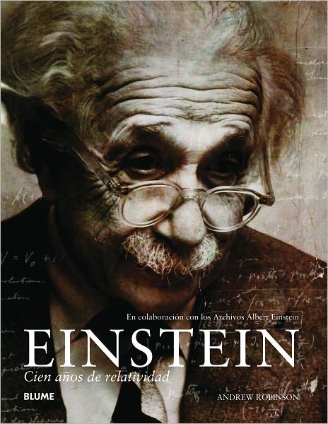 Cover for Andrew Robinson · Einstein: Cien Anos De Relatividad (Hardcover Book) [Spanish edition] (2011)