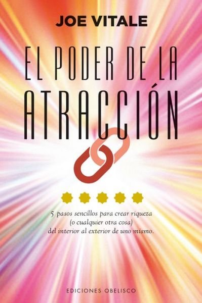 Poder De La Atraccion, El - Joe Vitale - Kirjat - Ediciones Obelisco - 9788491111825 - keskiviikko 15. maaliskuuta 2017