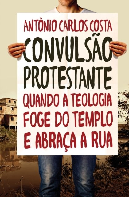 Cover for Antônio Carlos Costa · Convulsao protestante (Paperback Book) (2021)