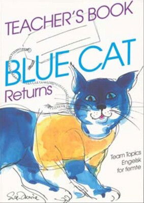 Cover for Lars Skovhus; Wendy A. Scott · Blue Cat. 5. klasse: Blue Cat Returns - engelsk for femte (Indbundet Bog) [2. udgave] [Indbundet] (2000)