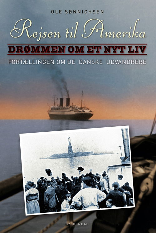 Cover for Ole Sønnichsen · Rejsen til Amerika 1 Drømmen om et nyt liv (Bound Book) [1th edição] [Indbundet] (2013)