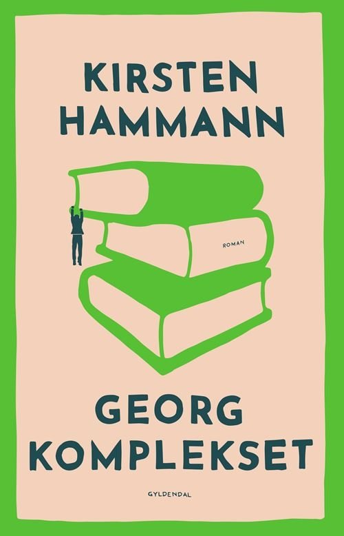 Cover for Kirsten Hammann · Georg-komplekset (Hæftet bog) [1. udgave] (2022)