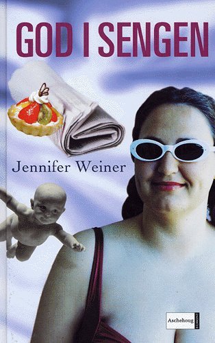 Cover for Jennifer Weiner · God i sengen (Hardcover Book) [1. Painos] (2004)