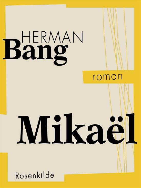 Cover for Herman Bang · Danske klassikere: Mikaël (Sewn Spine Book) [1st edition] (2018)