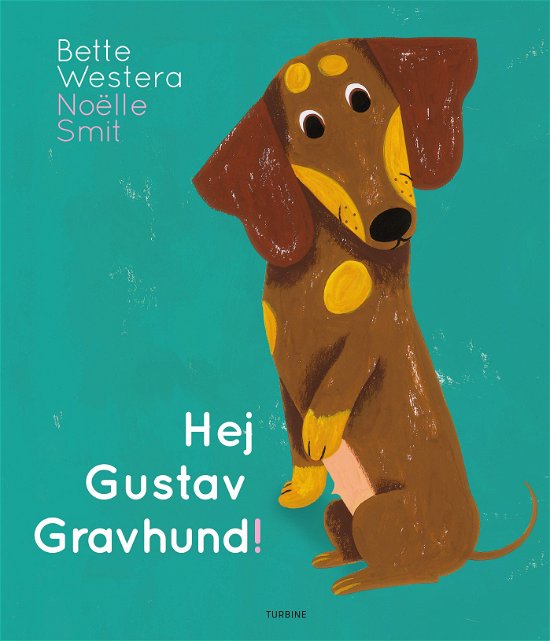 Cover for Bette Westera · Hej Gustav Gravhund! (Hardcover Book) [1.º edición] (2020)