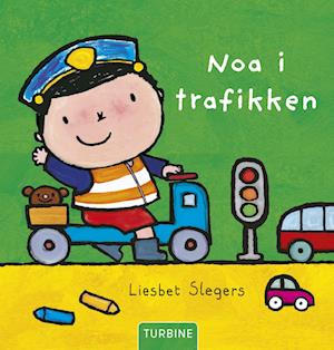 Cover for Liesbet Slegers · Noa i trafikken (Hardcover Book) [1.º edición] (2023)