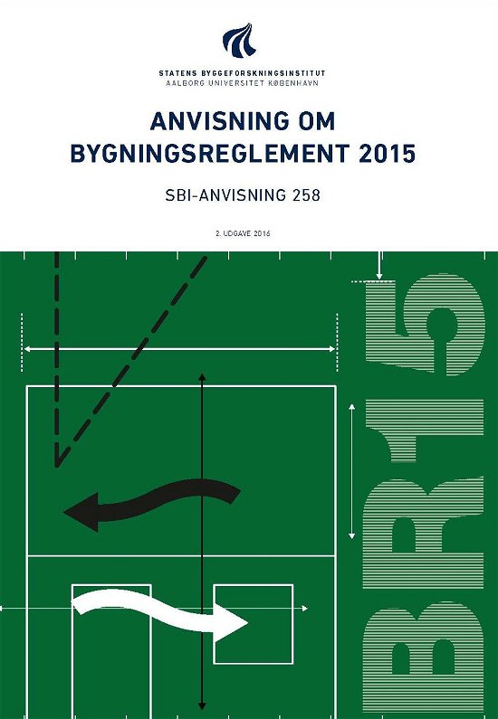 Cover for M.fl Ernst Jan De Place Hansen · SBi-anvisning 258: Anvisning om bygningsreglement 2015 (Sewn Spine Book) [2.º edición] (2016)