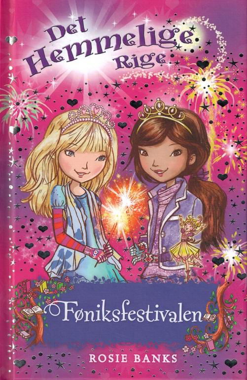 Cover for Rosie Banks · Det Hemmelige Rige, 16: Det Hemmelige Rige 16: Føniksfestivalen (Bound Book) [1st edition] (2016)