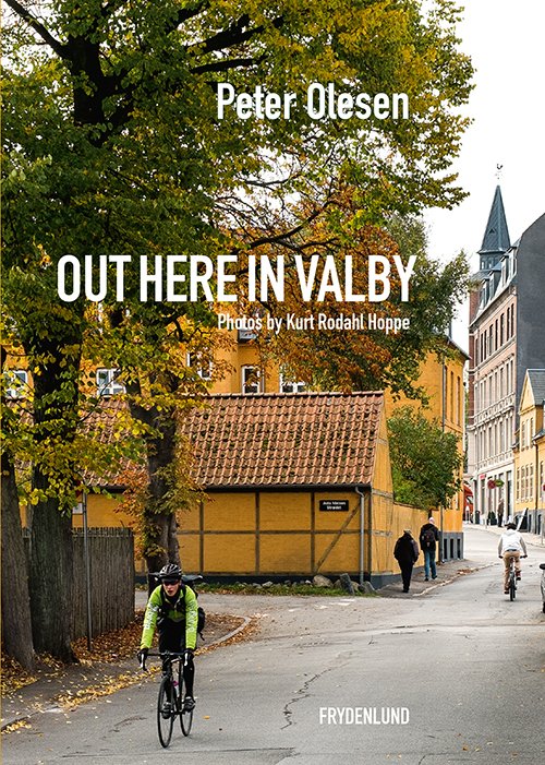 Cover for Peter Olesen · Out Here in Valby (Indbundet Bog) [1. udgave] [Indbundet] (2014)