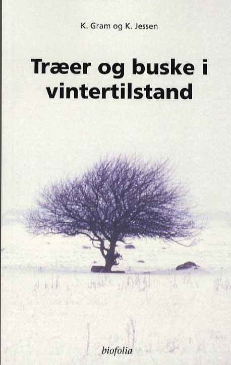 Cover for K. Gram · Træer og buske i vintertilstand (Sewn Spine Book) [2. wydanie] (1984)