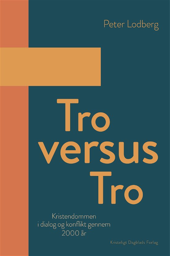 Cover for Peter Lodberg · Tro versus tro (Poketbok) [1:a utgåva] (2021)